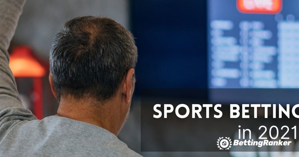 Top Five Sports Betting Trends in 2021